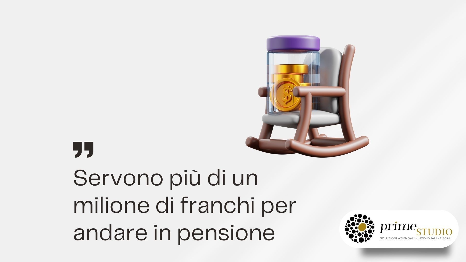 Graphic of a rocking chair with coins, Italian text about retirement savings, Prime Studio logo.